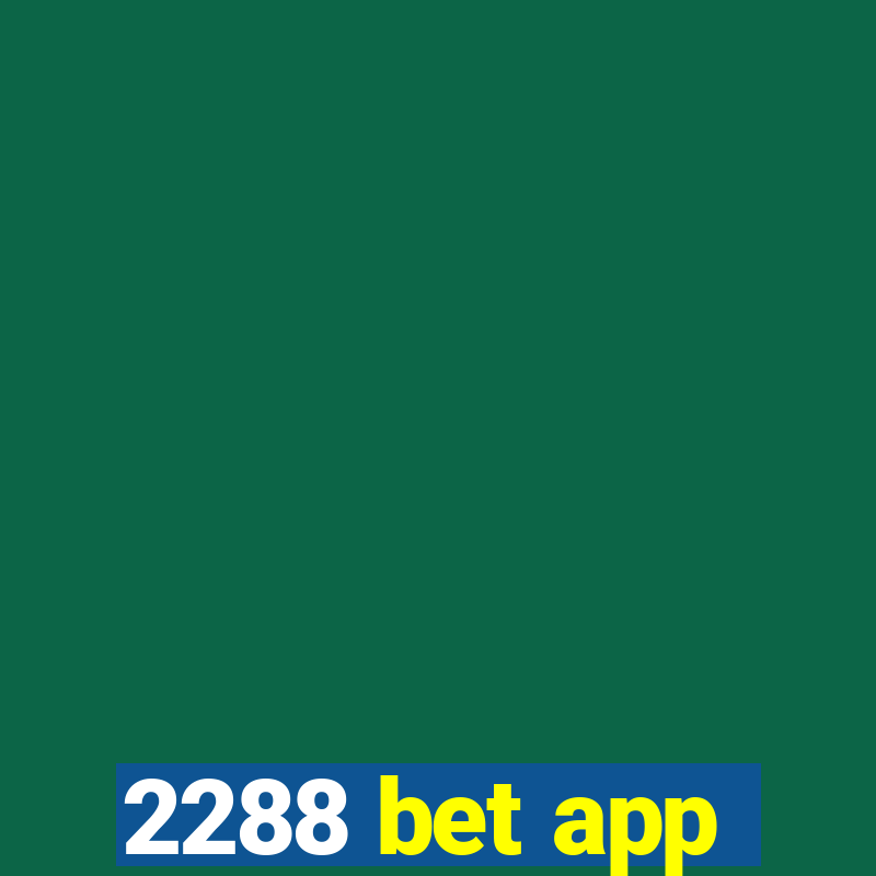 2288 bet app